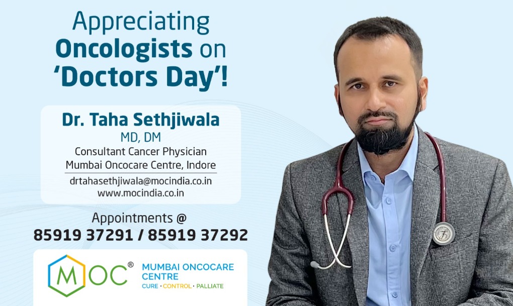 Appreciating Oncologist on ‘Doctors Day’! | Dr. Taha Sethjiwala | MOC Indore

