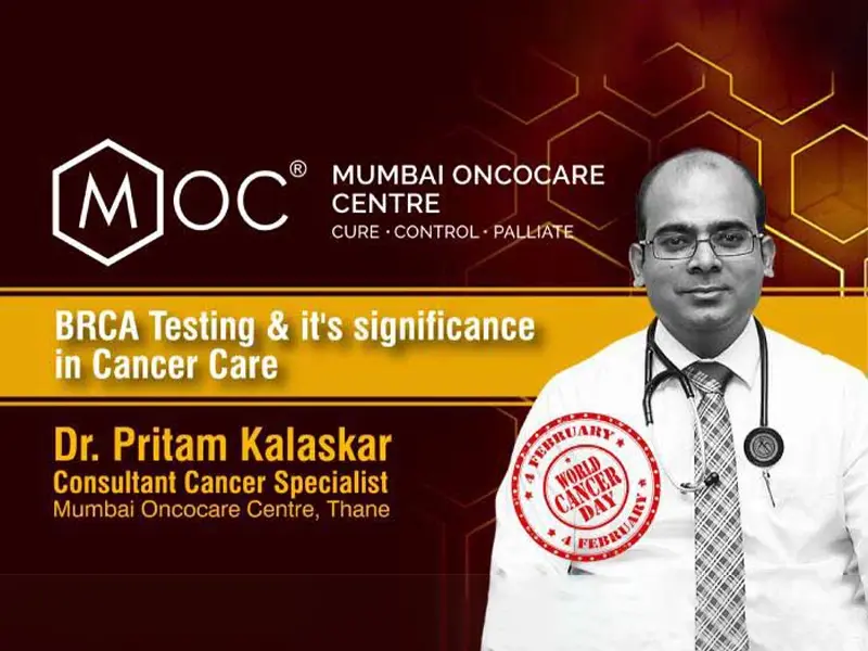 BRCA Testing & it’s Significance in Cancer Care | Dr. Pritam Kalaskar | Cancer Specialist | Mumbai Oncocare Centre, Thane
