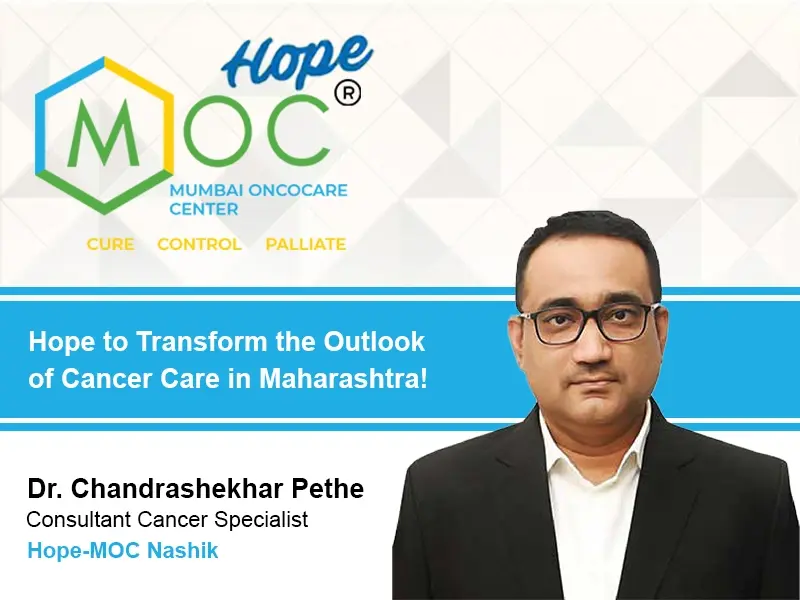 Hope-MOC to transform the outlook of cancer care in Maharashtra! | Dr. Chandrashekhar Pethe | Cancer Specialist | Hope-MOC
