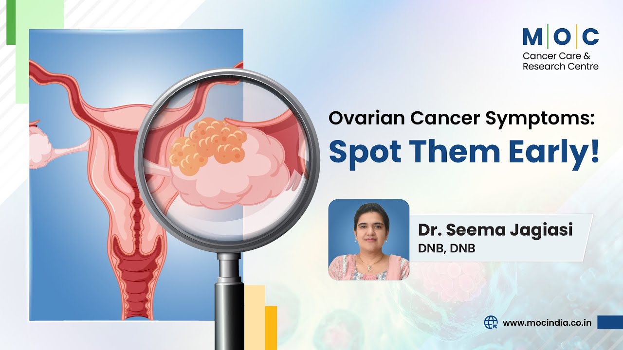 Ovarian Cancer Symptoms: Spot Them Early | Dr. Seema Jagiasi